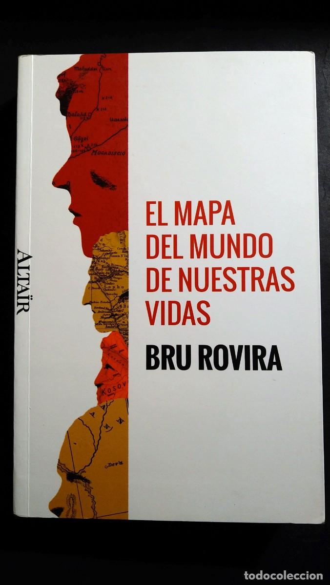 Libros de segunda mano: EL MAPA DEL MUNDO DE NUESTRAS VIDAS - BRU ROVIRA - Foto 1