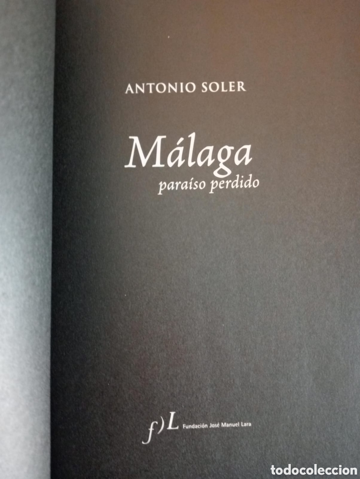 Libros de segunda mano: M&aacute;laga para&iacute;so perdido / Antonio Soler - Foto 2
