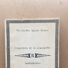 Libros de segunda mano: LINGÜÍSTICA DE LA SEMIOGRAFIA - IGUAIN AZURZA, NICOMEDES