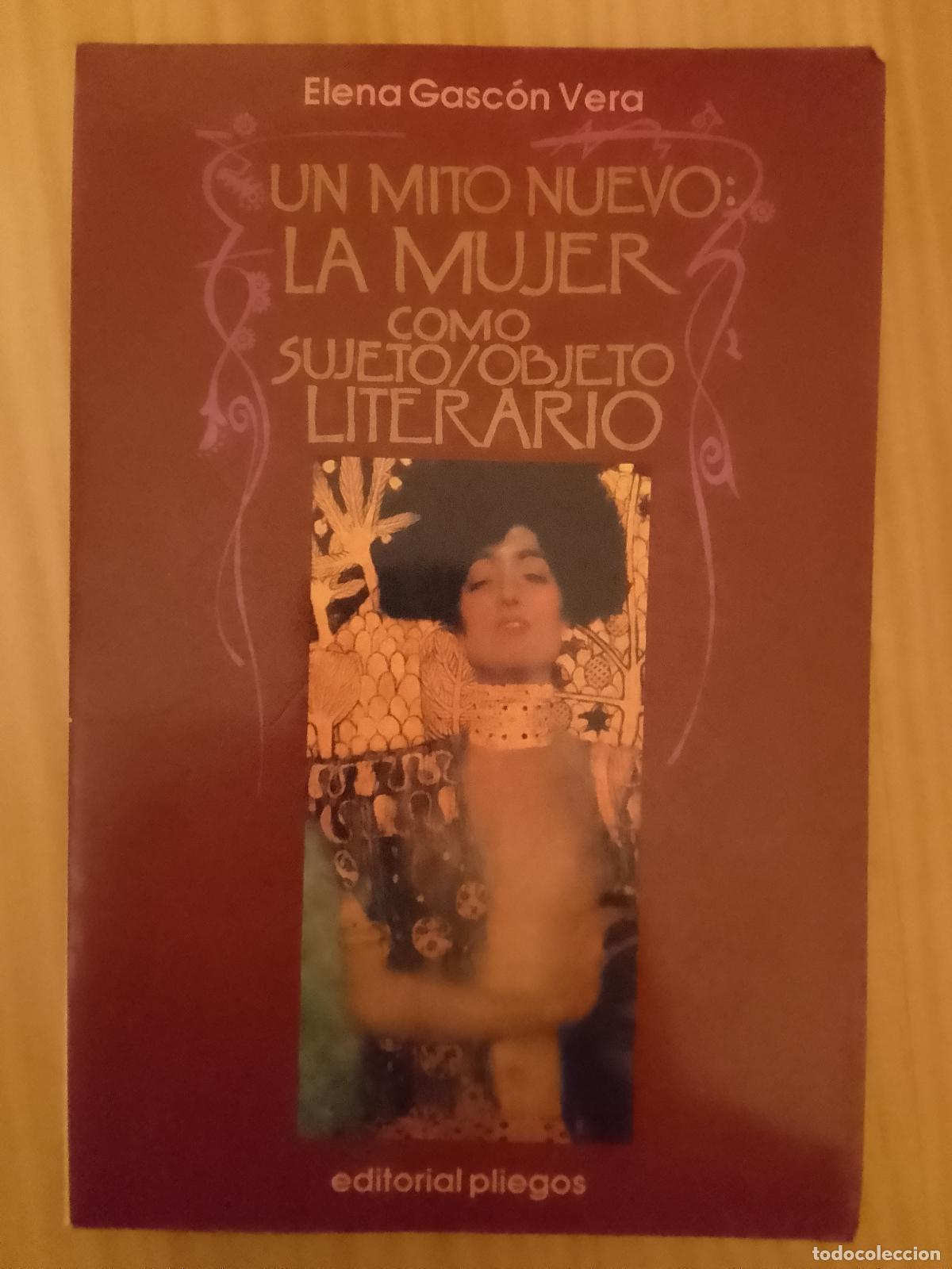 Gebrauchte B&uuml;cher: Elena Gasc&oacute;n Vera: Un mito nuevo: la mujer como sujeto/objeto literario