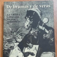 Libros de segunda mano: DE BRUMAS Y DE VERAS, LA CRITICA LITERARIA EN LOS PERIODICOS, VICTOR MORENO