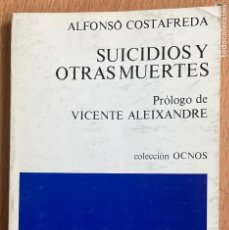 Libros de segunda mano: SUICIDIOS Y OTRAS MUERTES, ALFONSO COSTAFREDA