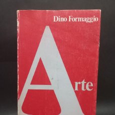 Libros de segunda mano: DINO FORMAGGIO - ARTE - PRIMERA EDICIÓN EN ESPAÑOL - 1976