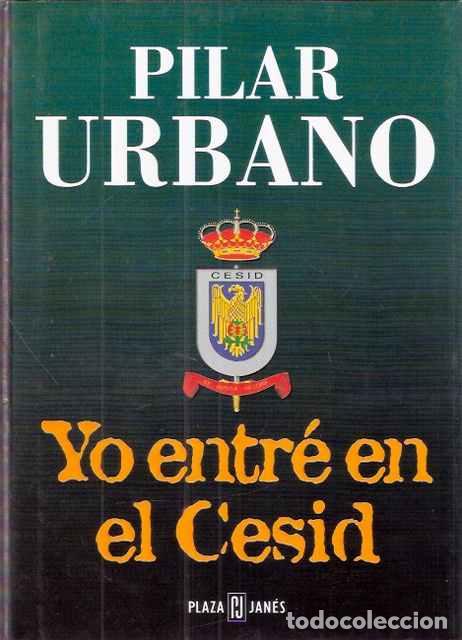 Libros de segunda mano: Yo entr&eacute; en el Cesid - Urbano, Pilar - Foto 1