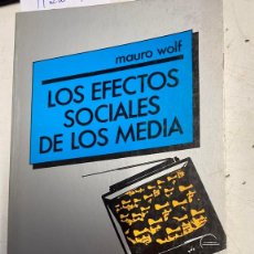 Libros de segunda mano: LOS EFECTOS SOCIALES DE LOS MEDIA. - WOLF, MAURO.