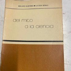 Libros de segunda mano: DEL MITO A LA CIENCIA . - BARTHES / SEBAG, ROLAND / LUCIEN.