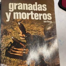 Libros de segunda mano: GRANADAS Y MORTEROS. - HOGG, IAN.