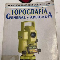 Libros de segunda mano: TOPOGRAFIA GENERAL Y APLICADA. - DOMINGUEZ GARCIA TEJERO, FRANCISCO.