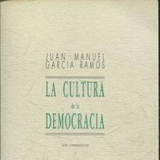Libros de segunda mano: LA CULTURA DE LA DEMOCRACIA. - GARCIA RAMOS JUAN MANUEL.
