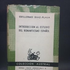 Libros de segunda mano: GUILLERMO DÍAZ-PLAJA - INTRODUCCIÓN AL ESTUDIO DEL ROMANITICISMO ESPAÑOL - 1953