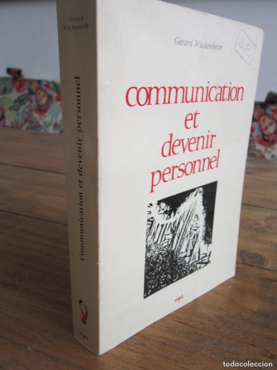 Second hand books: COMMUNICATION ET DEVENIR PERSONNEL. Approche Psychosociologique. G&eacute;rard Wackenheim. Epi 1969