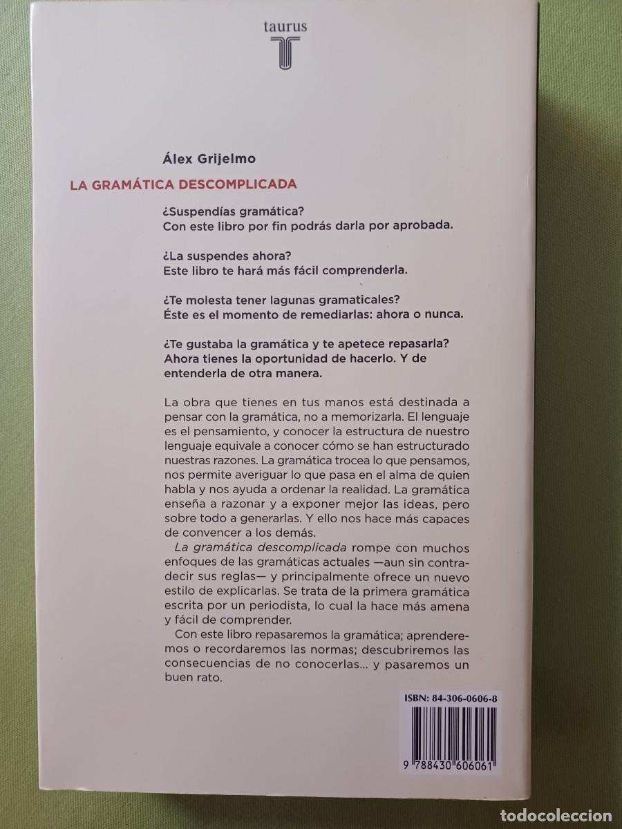 Libros de segunda mano: LA GRAM&Aacute;TICA DESCOMPLICADA - &Aacute;LEX GRIJELMO - Foto 2