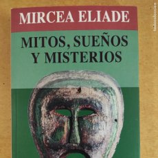 Libros de segunda mano: MITOS, SUEÑOS Y MISTERIOS / MIRCEA ELIADE / 6ªED.2022. KAIRÓS