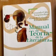Libros de segunda mano: MANUAL DE TEORIA DE LA LITERATURA, FERNANDO CABO ASEGUINOLAZA, MARIA DO CEBREIRO RABADE
