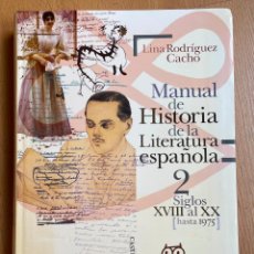 Libros de segunda mano: MANUAL DE HISTORIA DE LA LITERATURA ESPAÑOLA 2, SIGLOS XVIII AL XX