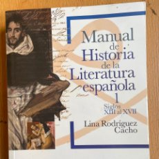 Libros de segunda mano: MANUAL DE HISTORIA DE LA LITERATURA ESPAÑOLA,1, SIGLOS XIII AL XVII, LINA RODRIGUEZ