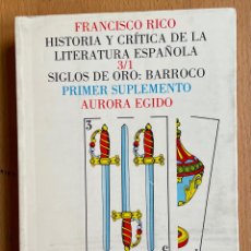 Libros de segunda mano: HISTORIA Y CRITICA DE LA LITERATURA ESPAÑOLA, SIGLOS DE ORO Y BARROCO, AURORA EGIDO