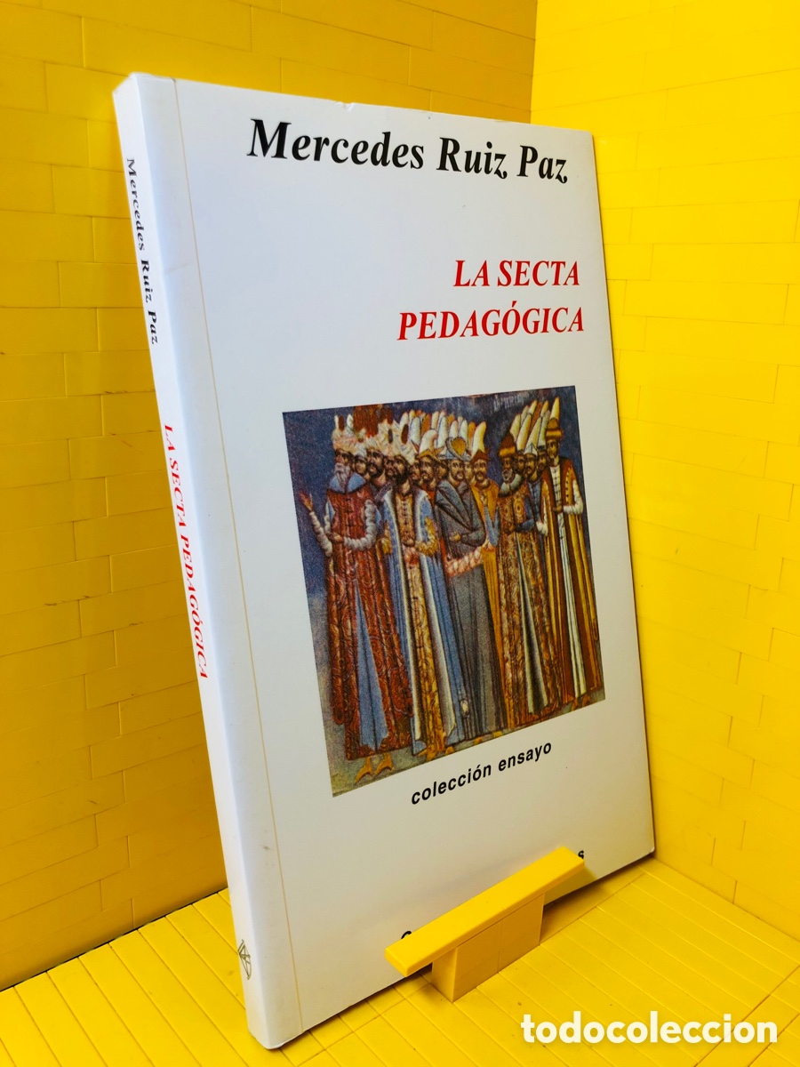 Libri di seconda mano: LA SECTA PEDAG&Oacute;GICA ● GRUPO UNIS&Oacute;N - ENSAYO ● 2003 ● MERCEDES RUIZ PAZ