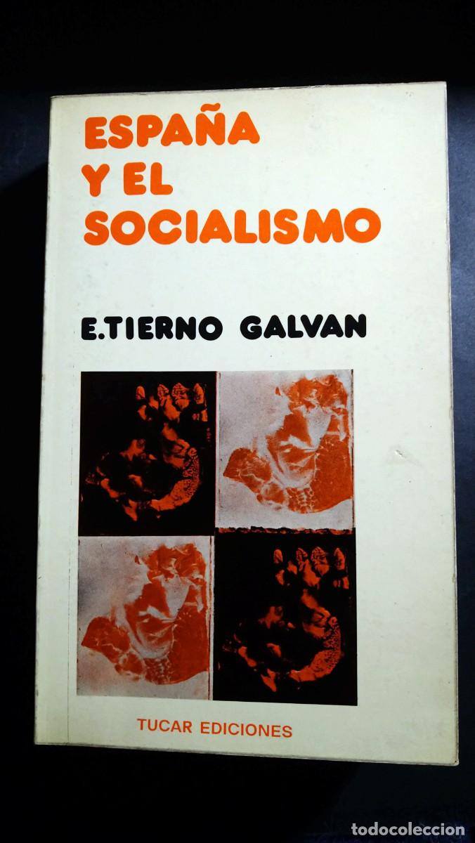 Libros de segunda mano: ESPA&Ntilde;A Y EL SOCIALISMO - E. TIERNO GALVAN - Foto 1