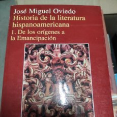 Libros de segunda mano: HISTORIA DE LA LITERATURA HISPANOAMERICANA. 1, DE LOS ORÍGENES A LA EMANCIPACIÓN - OVIEDO, JOSÉ