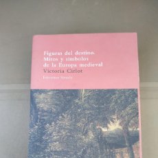 Libros de segunda mano: FIGURAS DEL DESTINO. MITOS Y SÍMBOLOS DE LA EUROPA MEDIEVAL - VICTORIA CIRLOT. SIRUELA