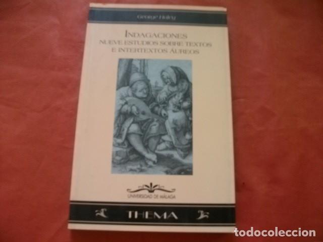 Libros de segunda mano: INDAGACIONES, NUEVE ESTUDIOS SOBRE TEXTOS E INTERTEXTOS &Aacute;UREOS - GEORGE HALEY - Foto 1