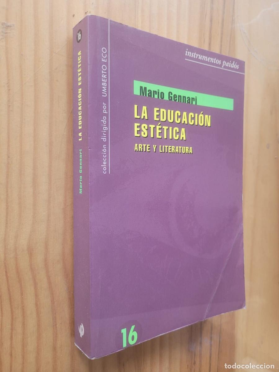 Libros de segunda mano: LA EDUCACION ESTETICA: ARTE Y LITERATURA- MARIO GENNARI