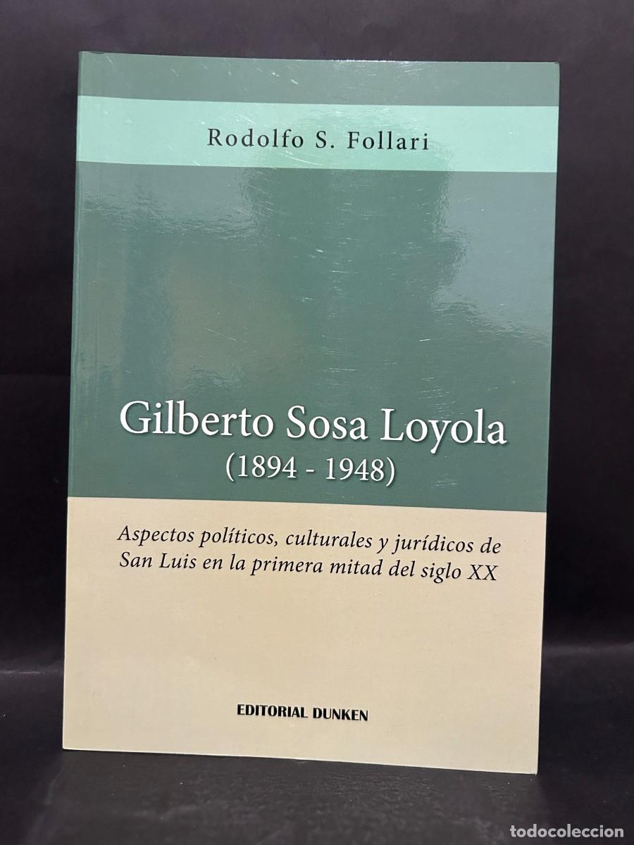 Libri di seconda mano: RODOLFO S. FOLLARI - GILBERTO SOSA LOYOLA (1894-1948) - PRIMERA EDICI&Oacute;N - 2009