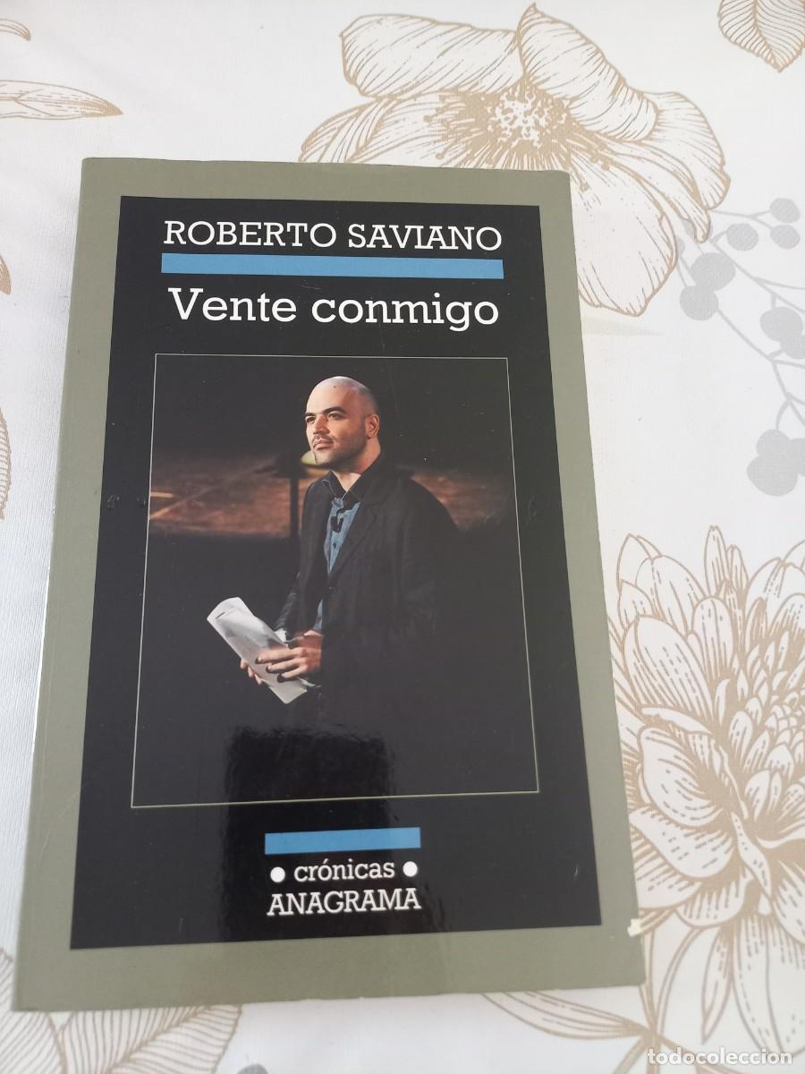 Libros de segunda mano: VENTE CONMIGO ROBERTO SAVIANO EDIT ANAGRAMA A&Ntilde;O 2011 - Foto 1