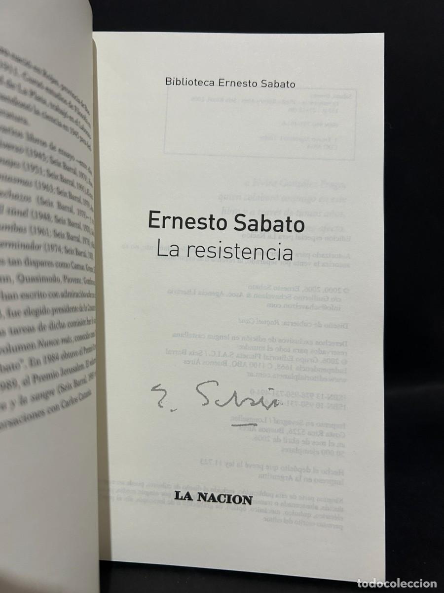 Libros de segunda mano: ERNESTO SABATO - LA RESISTENCIA - 2006 - Foto 2