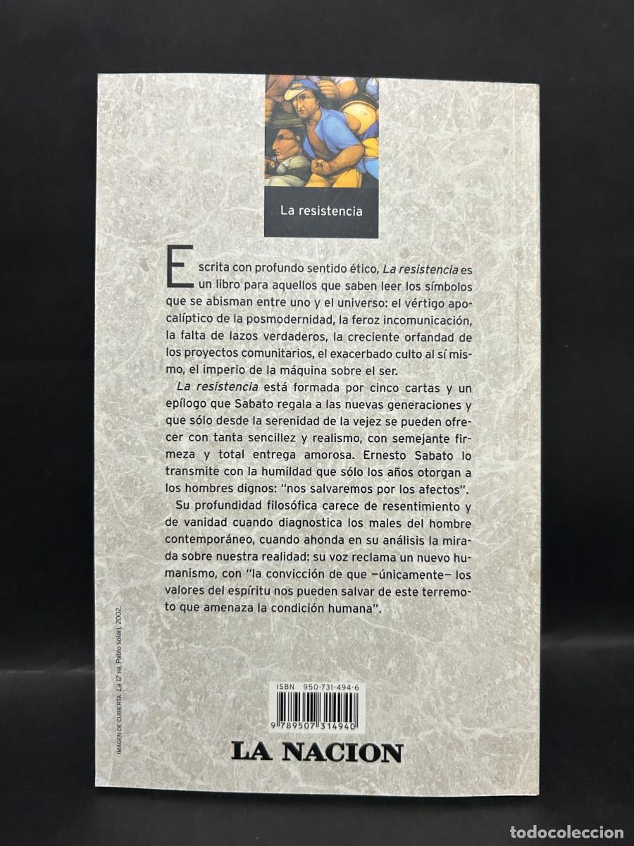 Libros de segunda mano: ERNESTO SABATO - LA RESISTENCIA - 2006 - Foto 3