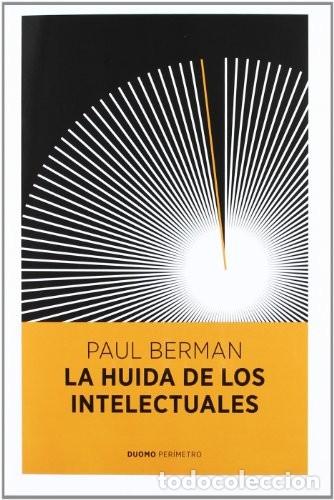 Libros de segunda mano: La hu&iacute;da de los intelectuales. Paul Berman - Foto 1