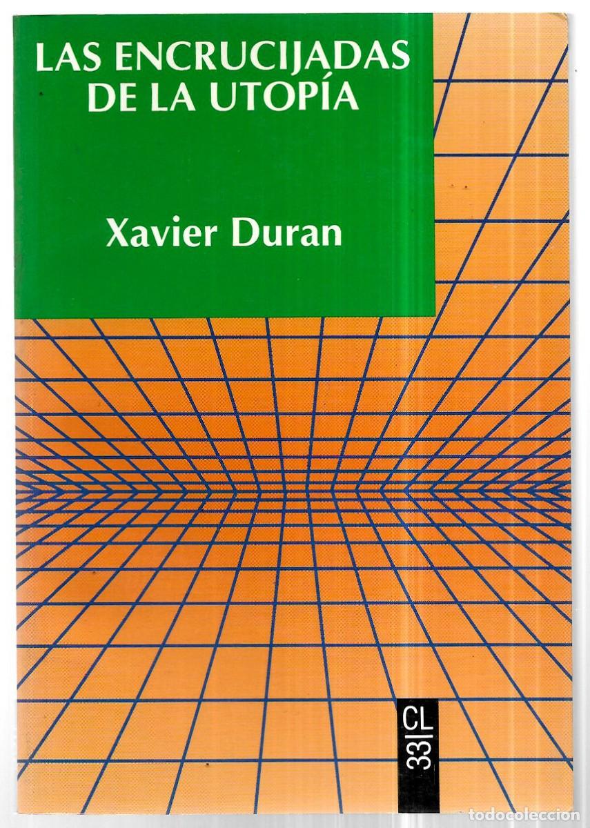 Libros de segunda mano: Xavier Duran . Las encrucijadas de la utop&iacute;a - Foto 1