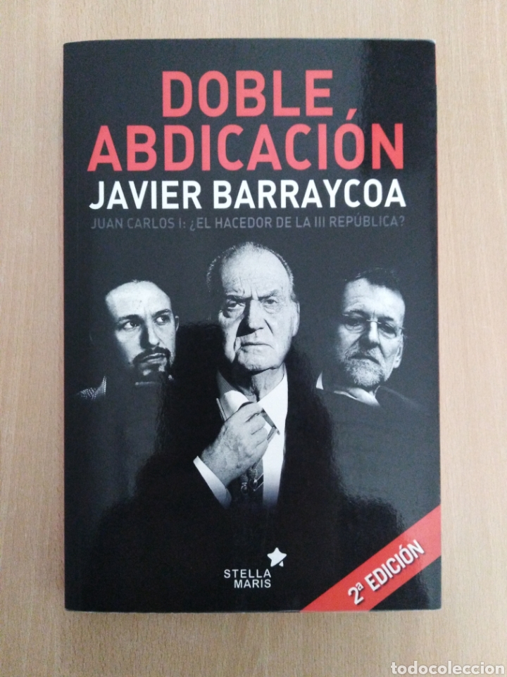 Libros de segunda mano: DOBLE ABDICACI&Oacute;N. Javier Barraycoa - Foto 1