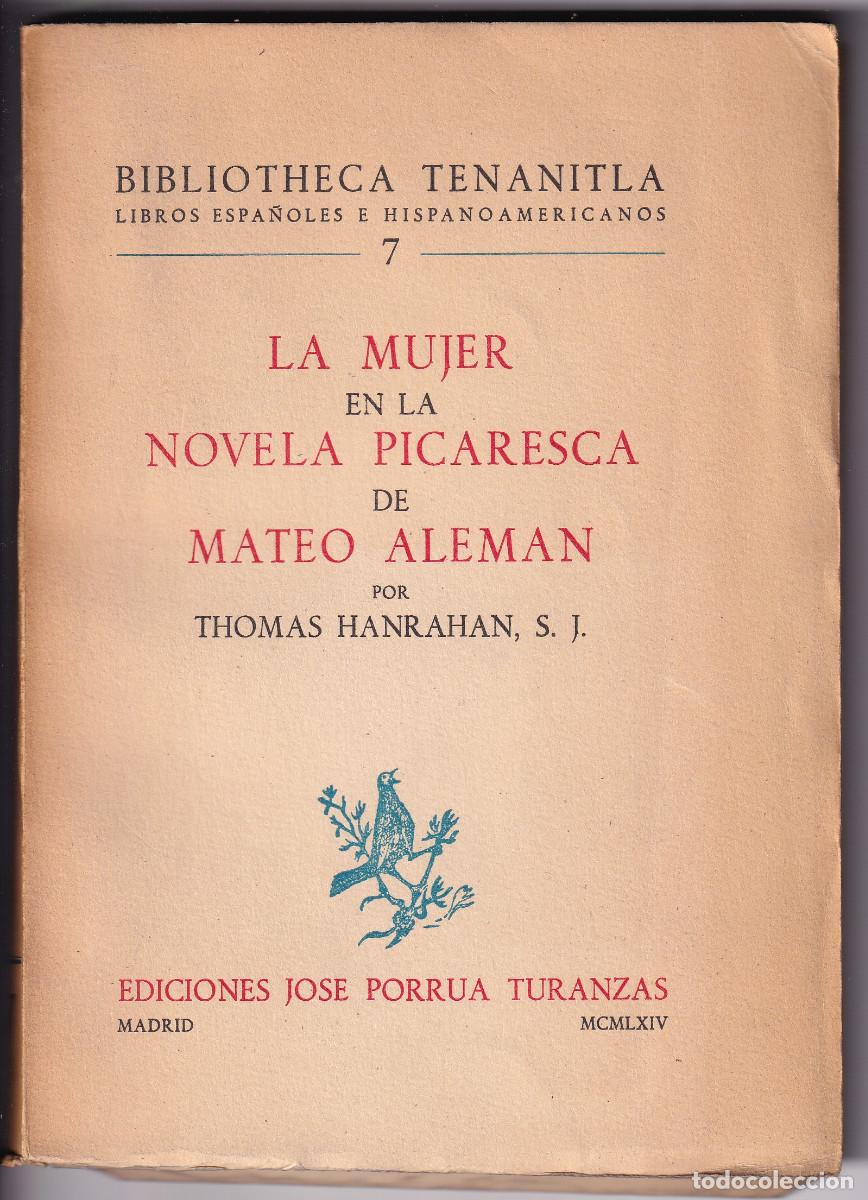 Livres d'occasion: THOMAS HANRAHAN: LA MUJER EN LA NOVELA PICARESCA DE MATEO ALEM&Aacute;N. 1965
