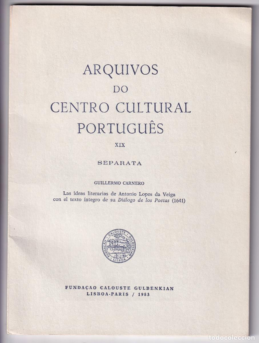 Livres d'occasion: GUILLERMO CARNERO: LAS IDEAS LITERARIAS DE ANTONIO LOPES DE VEIGA Y SU DI&Aacute;LOGO DE LOS POETAS. 1983