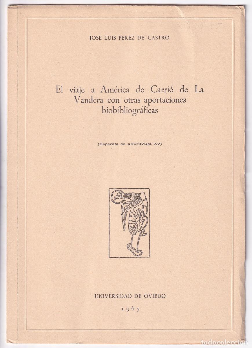 Livres d'occasion: JOS&Eacute; L. P&Eacute;REZ DE CASTRO: EL VIAJE A AM&Eacute;RICA DE CARRI&Oacute; DE LA VANDERA. 1965