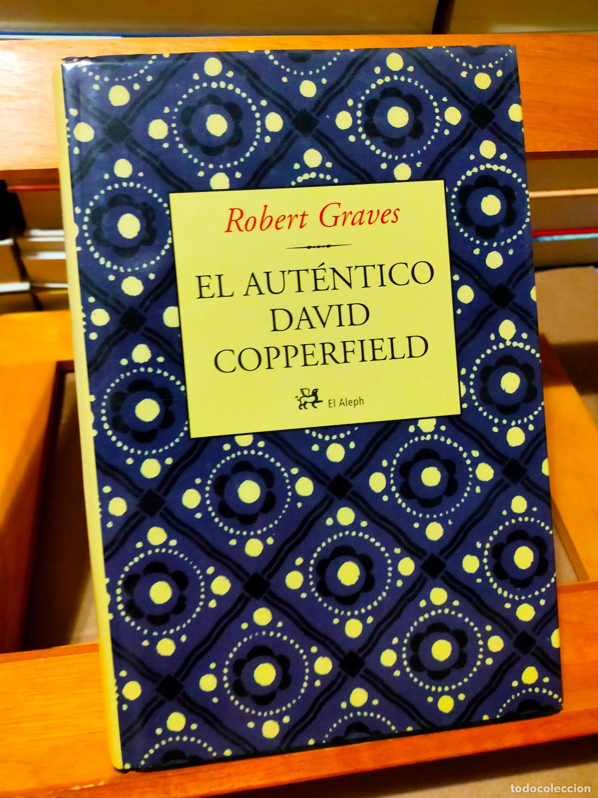 Libros de segunda mano: EL AUT&Eacute;NTICO DAVID COPPERFIELD. ROBERT GRAVES. EDITORIAL EL ALEPH - Foto 1