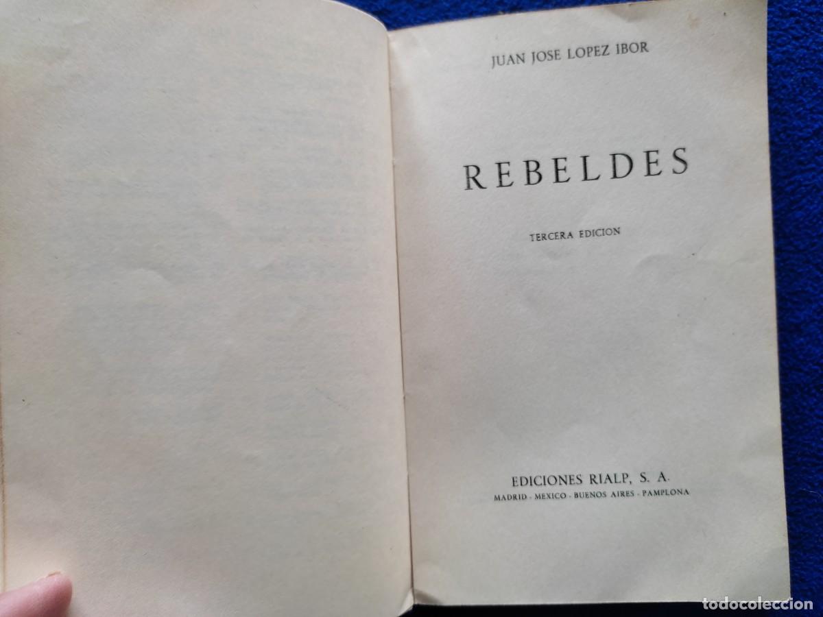 Libros de segunda mano: Rebeldes Juan J. L&oacute;pez Ibor Ediciones Rialp 1966 - Foto 5