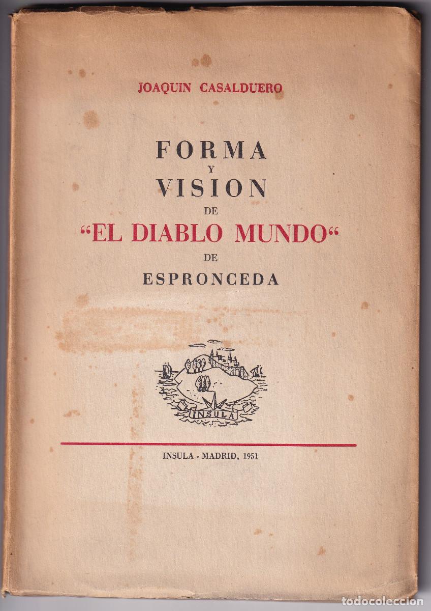 Gebrauchte B&uuml;cher: JOAQU&Iacute;N CASALDUERO: FORMA Y VISI&Oacute;N DE EL DIABLO MUNDO, DE ESPRONCEDA. 1951