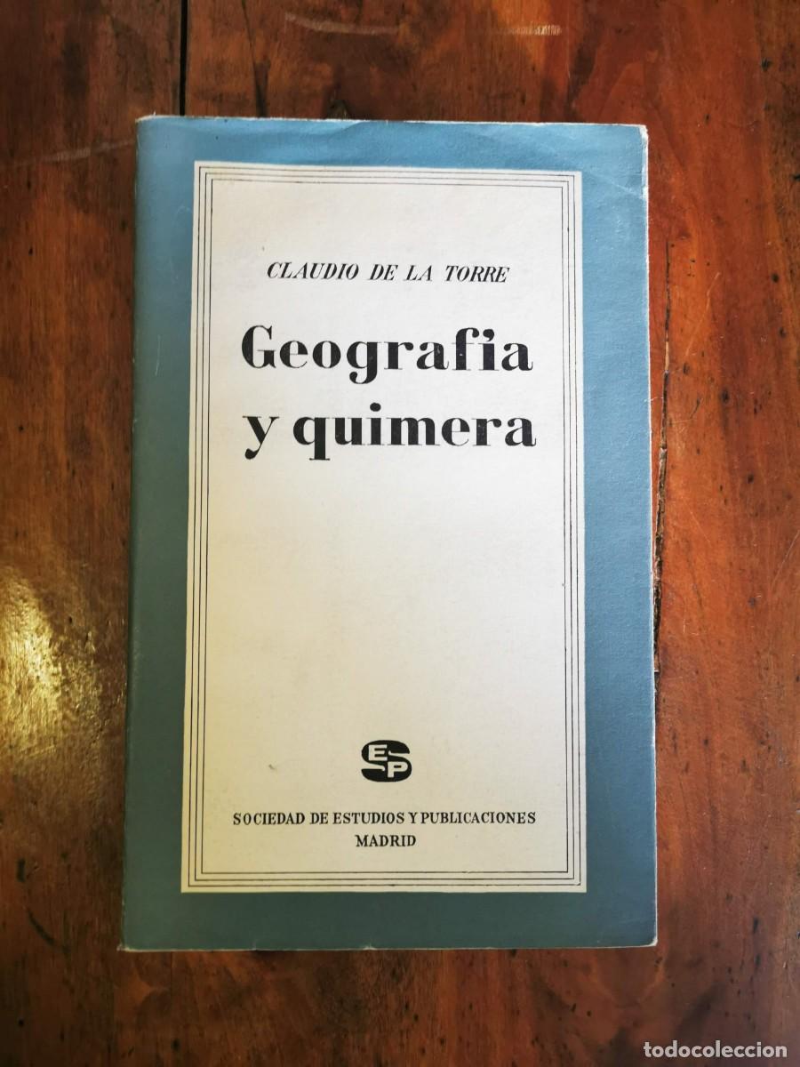 Libros de segunda mano: LA TORRE, Claudio de. Geograf&iacute;a y quimera - Foto 1