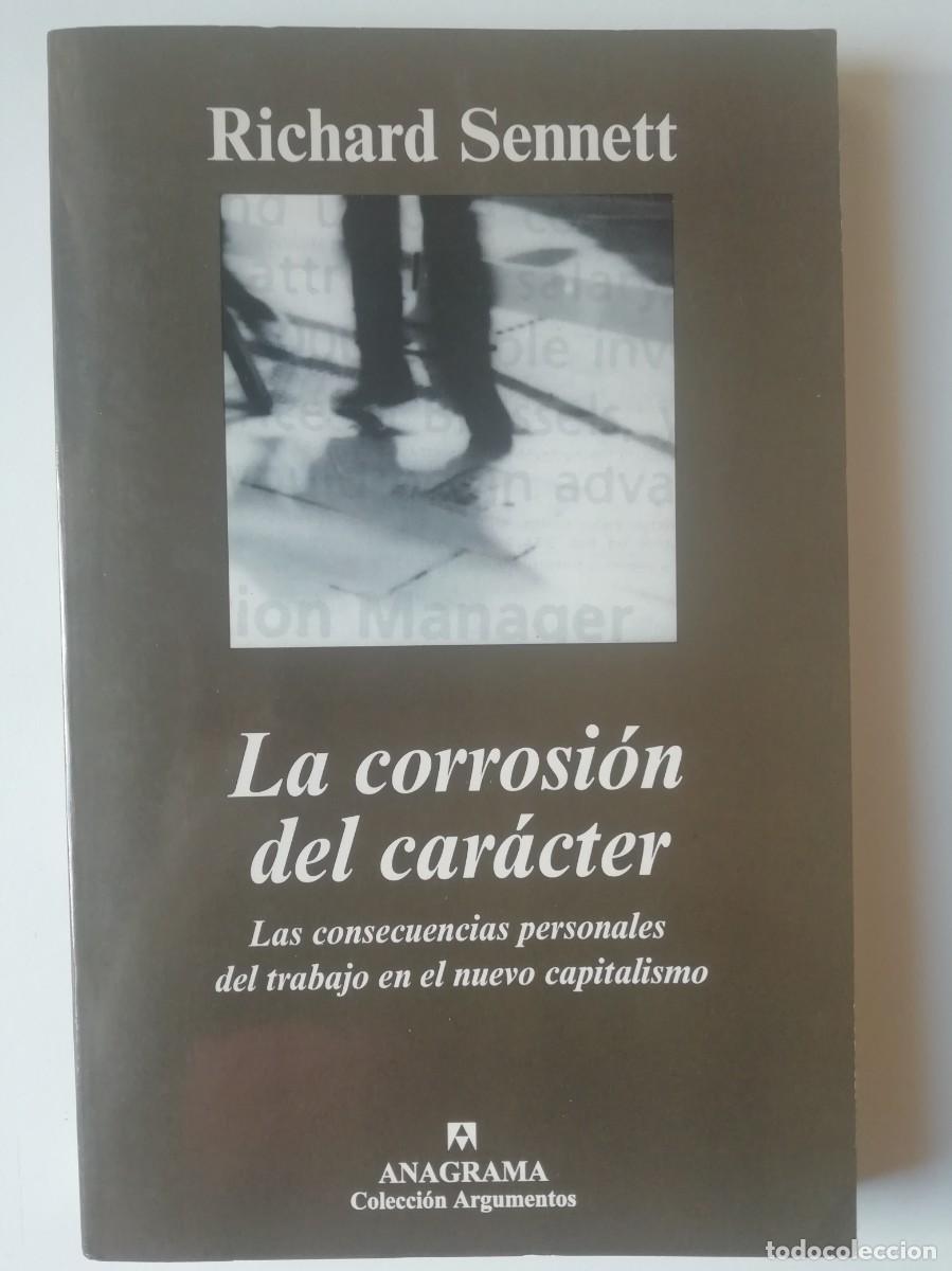 Libros de segunda mano: LA CORROSI&Oacute;N DEL CAR&Aacute;CTER - RICHARD SENNETT - ED. ANAGRAMA 2000 - Foto 1