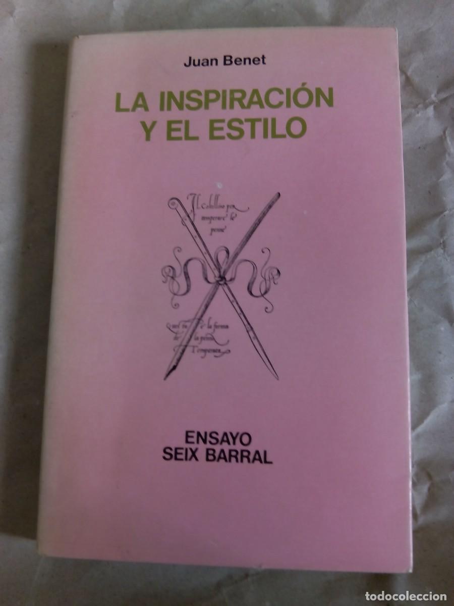 Libros de segunda mano: LA INSPIRACI&Oacute;N Y EL ESTILO / JUAN BENET - Foto 1