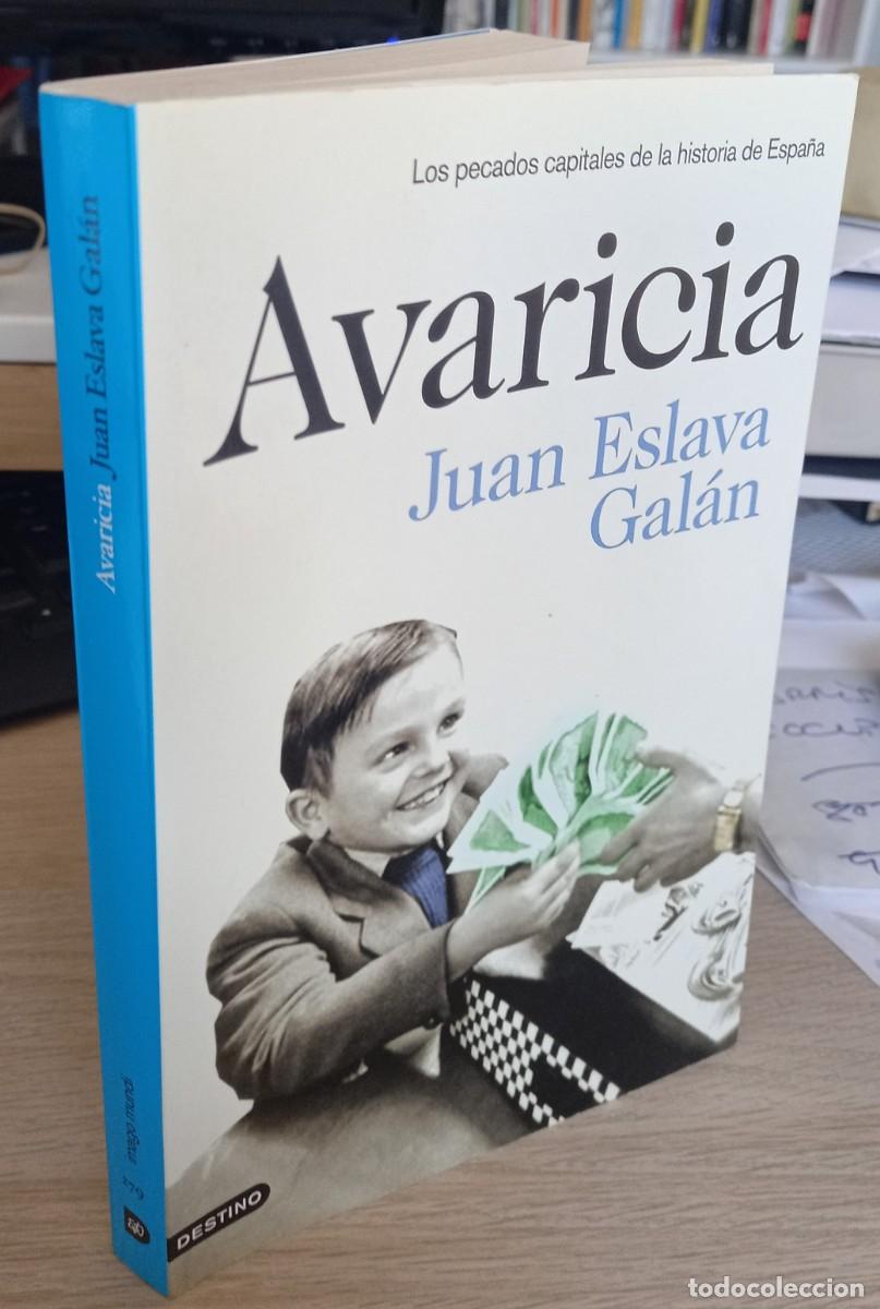 Libros de segunda mano: AVARICIA - ESLAVA GAL&Aacute;N, JUAN - Foto 1