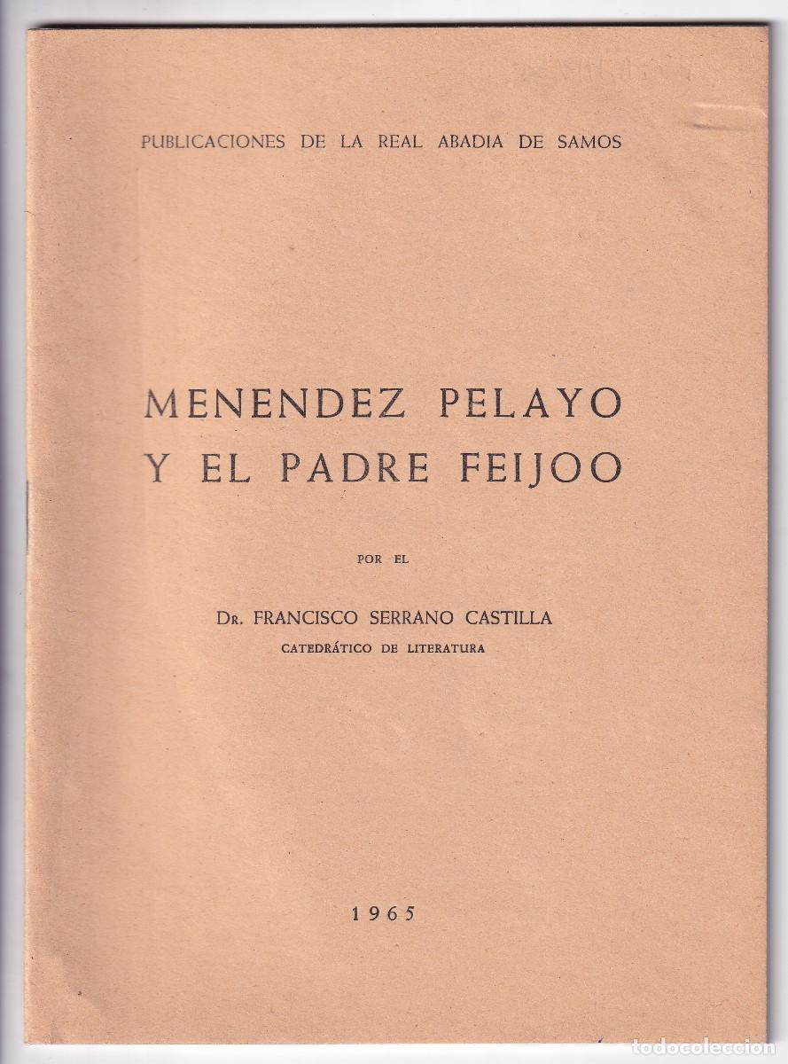Livres d'occasion: FRANCISCO SERRANO CASTILLA: MEN&Eacute;NDEZ PELAYO Y EL PADRE FEIJOO. 1965