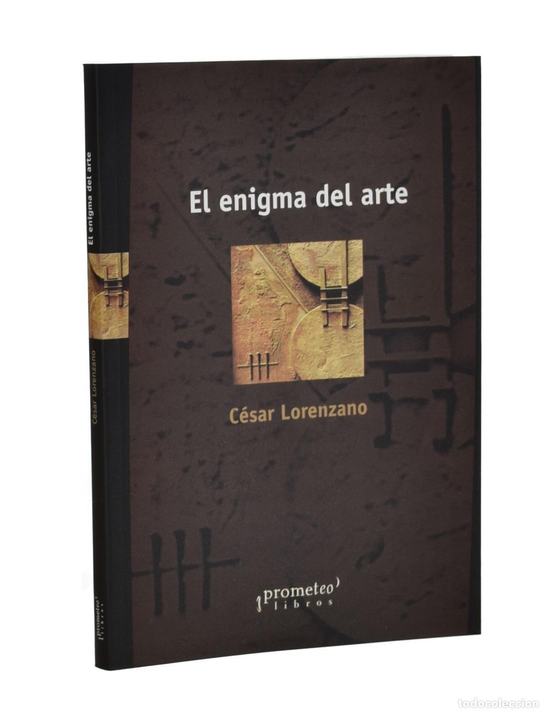 Libros de segunda mano: EL ENIGMA DEL ARTE - LORENZANO, C&eacute;sar - Foto 1