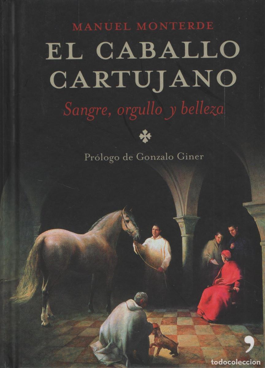 Libros de segunda mano: El caballo cartujano. Manuel Monterde. Temas de hoy. 2011. - Foto 1
