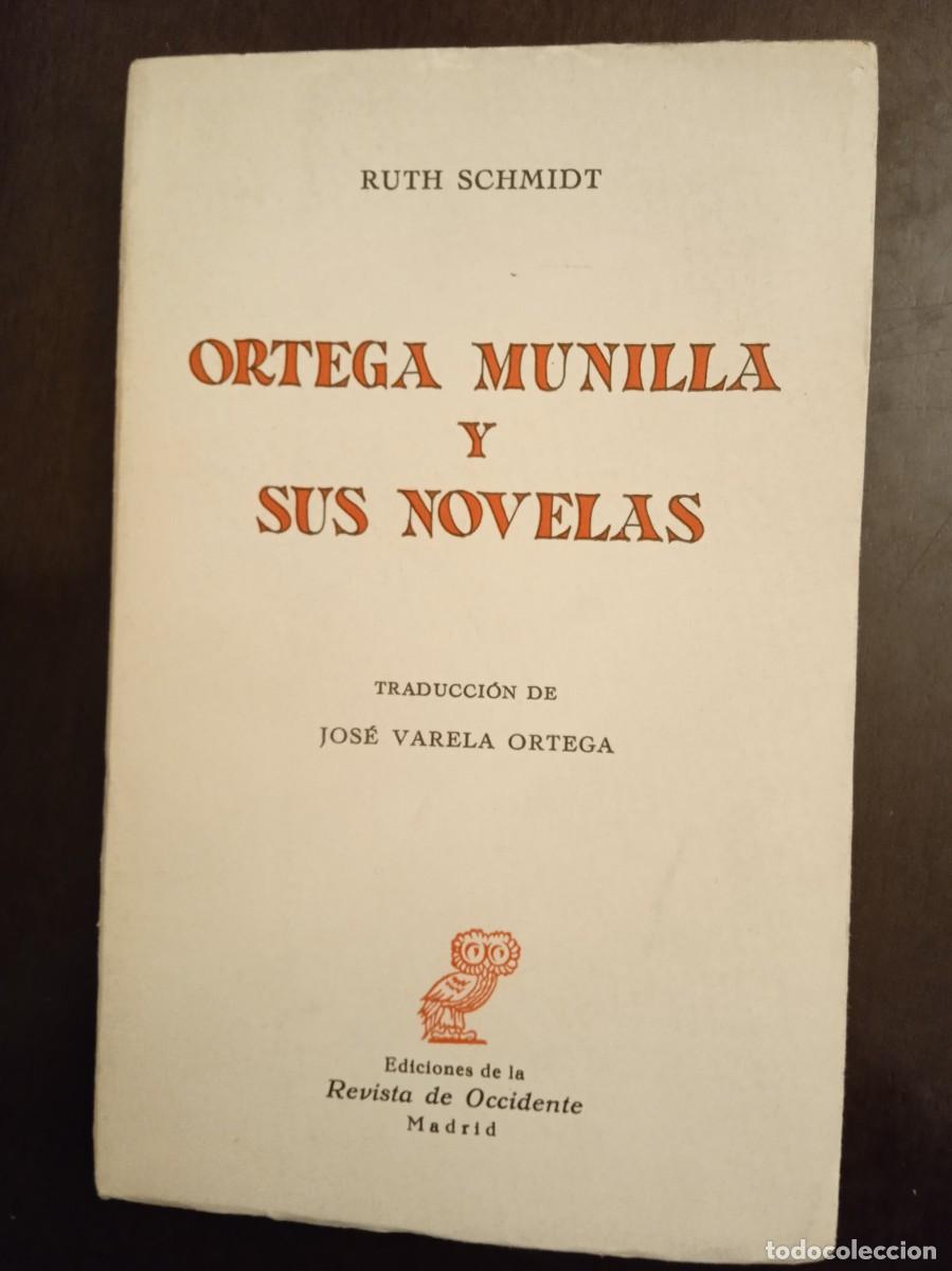 Libros de segunda mano: Ruth Schmidt. ORTEGA MUNILLA Y SUS NOVELAS. Revista de Occidente. - Foto 1