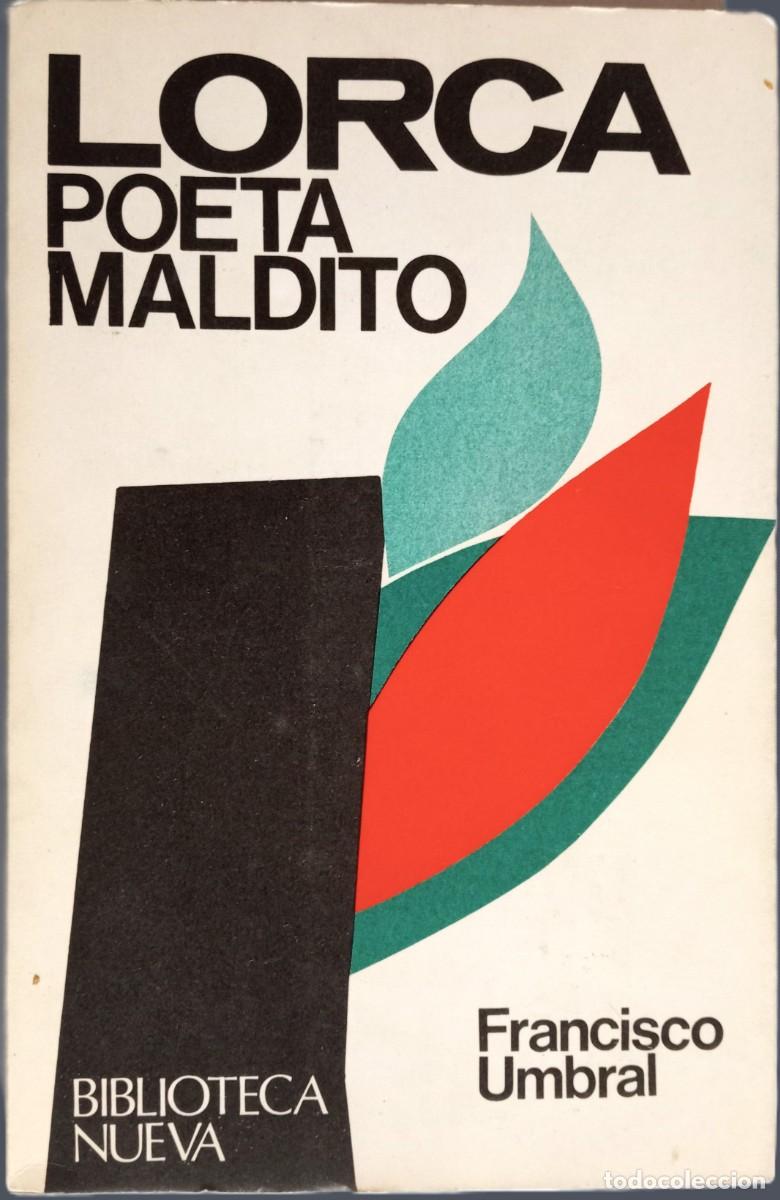 Libros de segunda mano: LORCA, POETA MALDITO &ndash; FRANCISCO UMBRAL - Foto 1