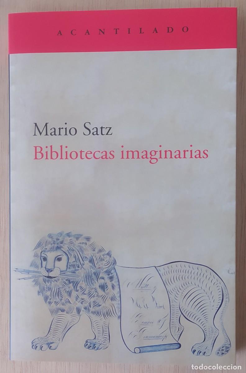Libros de segunda mano: Bibliotecas imaginarias/Mario Satz - Acantilado - Foto 1